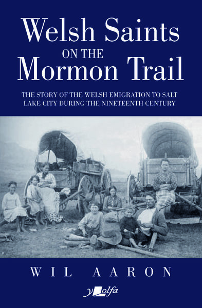 The Welsh Mormons' adventures in the American West
